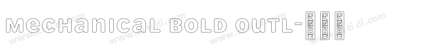 Mechanical Bold Outl字体转换 Mechanical Bold Outl字体转换